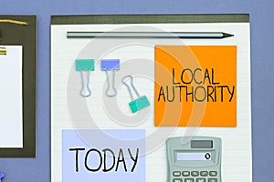 Writing displaying text Local Authority. Internet Concept the group of people who govern an area especially a city
