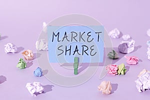 Writing displaying text Market Share. Business concept The portion of a market controlled by a particular company