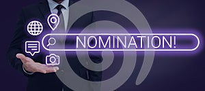 Writing displaying text Nomination. Business concept Formally Choosing someone Official Candidate for an Award
