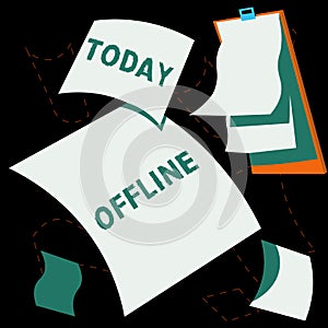 Writing displaying text Offline. Word for Not having directly connected to a computer or external network