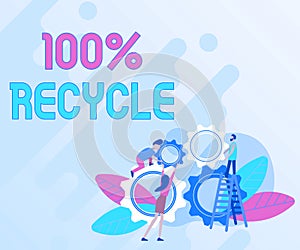 Writing displaying text 100 Percent Recycle. Business concept contains 100 percent postconsumer recovered material photo