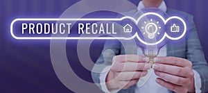 Writing displaying text Product Recall. Business idea request to return the possible product issues to the market