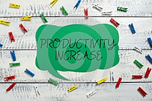 Writing displaying text Productivity Increase. Word Written on get more things done Output per unit of Product Input