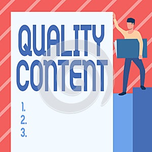 Writing displaying text Quality Content. Internet Concept content that delivers value and consists of great writing Man