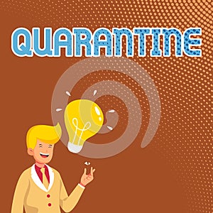 Writing displaying text Quarantine. Business idea restraint upon the activities of person or the transport of goods photo