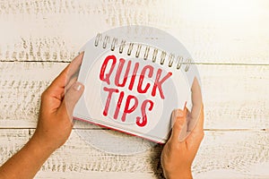 Writing displaying text Quick Tips. Business idea small but particularly useful piece of practical advice Brainstorming