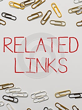 Text caption presenting Related Links. Word Written on Website inside a Webpage Cross reference Hotlinks Hyperlinks