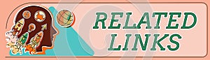 Writing displaying text Related Links. Internet Concept Website inside a Webpage Cross reference Hotlinks Hyperlinks
