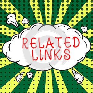 Writing displaying text Related Links. Word Written on Website inside a Webpage Cross reference Hotlinks Hyperlinks