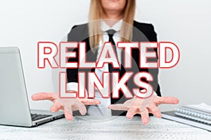Writing displaying text Related Links. Word Written on Website inside a Webpage Cross reference Hotlinks Hyperlinks