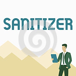 Writing displaying text Sanitizer. Business idea liquid or gel generally used to decrease infectious agents Man In