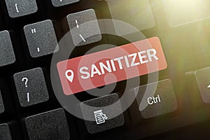 Writing displaying text Sanitizer. Internet Concept liquid or gel generally used to decrease infectious agents Entering