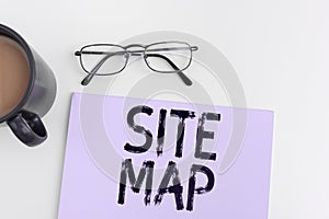 Writing displaying text Site Map. Business approach designed to help both users and search engines navigate the site