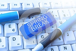 Writing displaying text Spring Break. Business showcase Vacation period at school and universities during spring