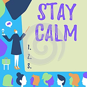 Writing displaying text Stay Calm. Internet Concept Maintain in a state of motion smoothly even under pressure Lady
