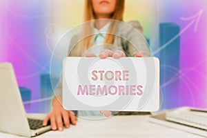Writing displaying text Store Memories. Business concept a process of inputting and storing data previously acquired
