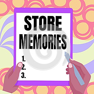 Writing displaying text Store Memories. Business overview a process of inputting and storing data previously acquired