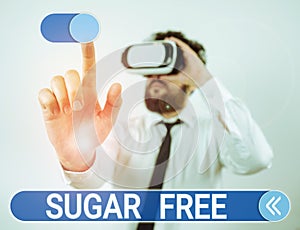 Writing displaying text Sugar Free. Internet Concept containing an artificial sweetening substance instead of sugar