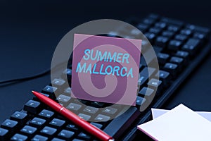 Writing displaying text Summer Mallorca. Internet Concept Spending the holiday season in the Balearic islands of Spain