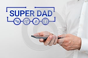 Writing displaying text Super Dad. Business approach Children idol and super hero an inspiration to look upon to