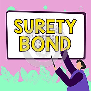 Writing displaying text Surety Bond. Business approach Formal legally enforceable contract between three parties