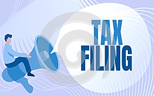 Writing displaying text Tax Filing. Business showcase Submitting documens filed with tax payer financial information