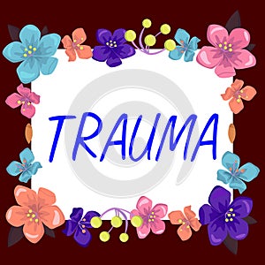 Writing displaying text Trauma. Business approach deeply distressing or disturbing experience Physical injury
