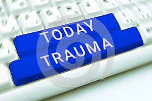 Writing displaying text Trauma. Business showcase deeply distressing or disturbing experience Physical injury