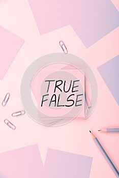Writing displaying text True False. Concept meaning a test consisting of a series of statements to be marked
