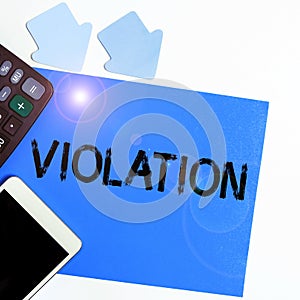 Writing displaying text Violation. Business overview an infringement of established rules or laws