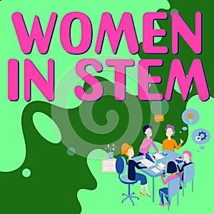 Writing displaying text Women In Stem. Word for Science Technology Engineering Mathematics Scientist Research