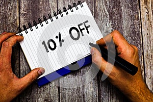 Writing note showing 10 Off. Business photo showcasing Discount of ten percent over regular price Promotion Sale