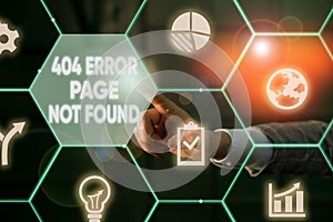 Writing note showing 404 Error Page Not Found. Business photo showcasing Webpage on Server has been Removed or Moved