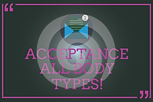 Writing note showing Acceptance All Body Types. Business photo showcasing Selfesteem do not judge showing for their look