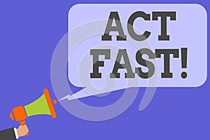 Writing note showing Act Fast. Business photo showcasing Voluntarily move in the highest state of speed initiatively Man