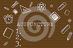 Writing note showing Acupuncture. Business photo showcasing Alternative therapy Treatment for pain and illness using