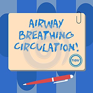 Writing note showing Airway Breathing Circulation. Business photo showcasing Memory aid for rescuers performing CPR