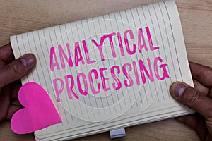 Writing note showing Analytical Processing. Business photo showcasing easily View Write Reports Data Mining and