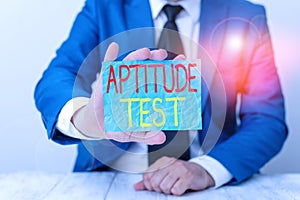 Writing note showing Aptitude Test. Business photo showcasing designed to determine a demonstrating ability in a particular skill