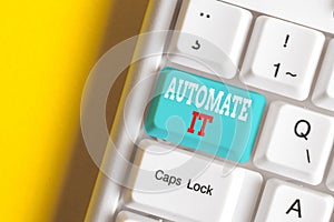 Writing note showing Automate It. Business photo showcasing convert process or facility to be operated automatic