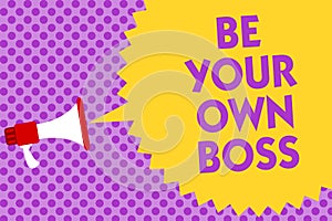 Writing note showing Be Your Own Boss. Business photo showcasing Entrepreneurship Start business Independence Self-employed Multil