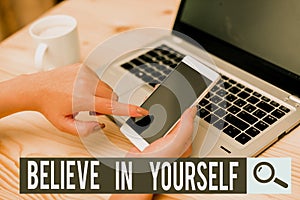 Writing note showing Believe In Yourself. Business photo showcasing common piece of advice that you can do everything woman with