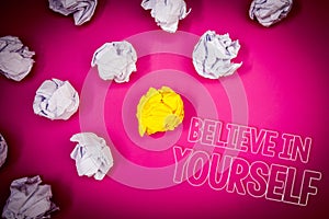 Writing note showing Believe In Yourself. Business photo showcasing Determination Positivity Courage Trust Faith Belief Pink grou