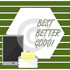 Writing note showing Best Better Good. Business photo showcasing improve yourself Choosing best choice Deciding