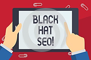 Writing note showing Black Hat Seo. Business photo showcasing Search Engine Optimization using techniques to cheat