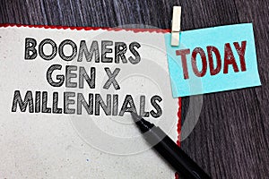 Writing note showing Boomers Gen X Millennials. Business photo showcasing generally considered to be about thirty years White page