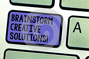 Writing note showing Brainstorm Creative Solutions. Business photo showcasing intensive and freewheeling group