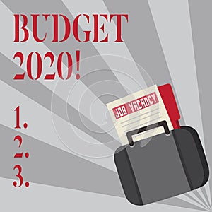 Writing note showing Budget 2020. Business photo showcasing estimate of income and expenditure for next or current year