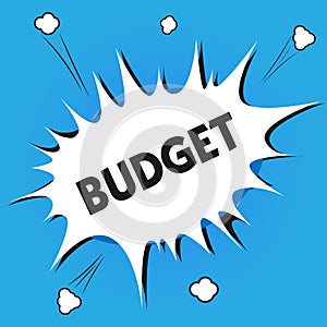 Writing note showing Budget. Business photo showcasing defined estimate of income and expenditure for set period of time