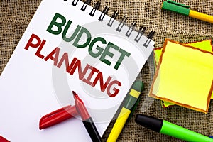 Writing note showing Budget Planning. Business photo showcasing Financial Plannification Evaluation of earnings and expenses writ